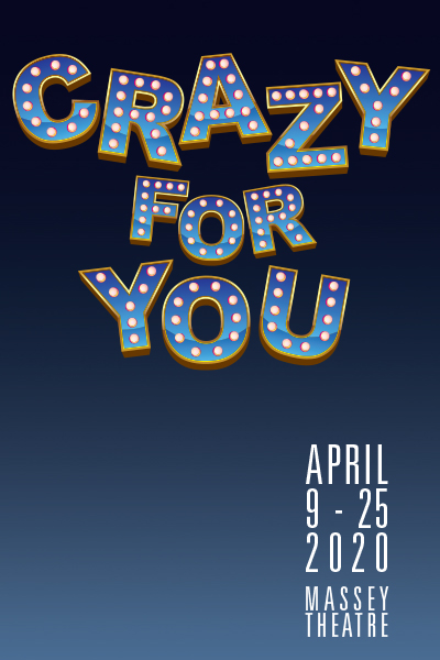 Upcoming Events Cancelled Royal City Musical Theatre Presents Crazy For You Massey Theatre